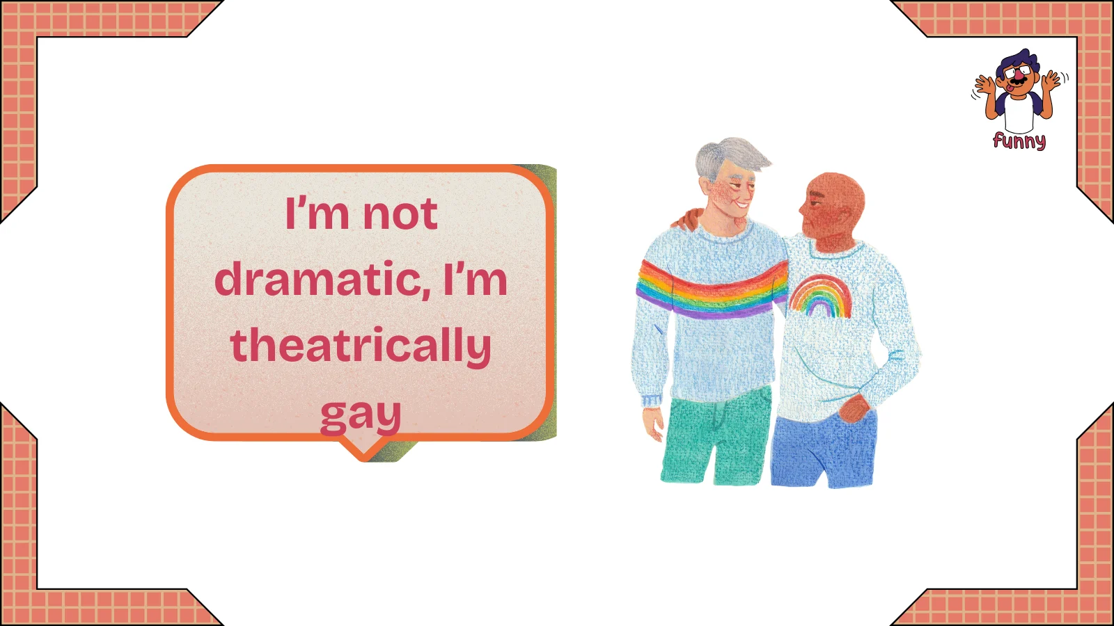 Hilarious Best Gay Jokes Fans Can’t Stop Sharing Now