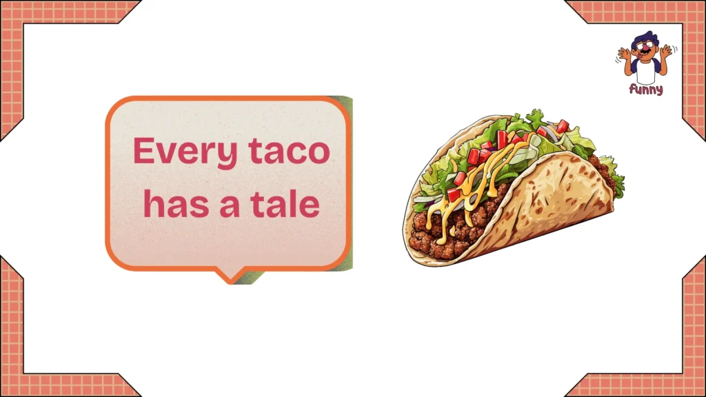 jokes about tacos