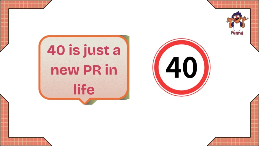 jokes about turning 40